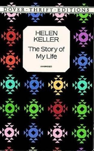 Helen Keller: The Story of My Life (1996, Dover Publications)