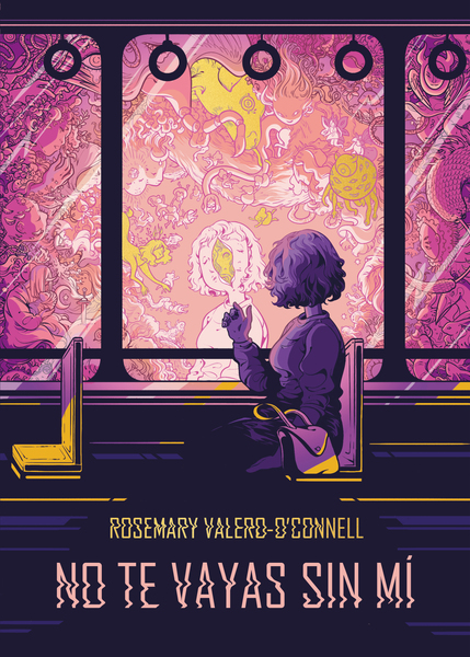 Rosemary Valero-O'Connell: No te vayas sin mí (GraphicNovel, Spanish language, 2020, Astiberri Ediciones)