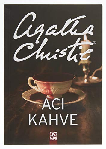 Agatha Christie: Aci Kahve (Paperback, 2003, Altin Kitaplar)