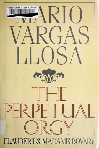 Mario Vargas Llosa: The Perpetual Orgy