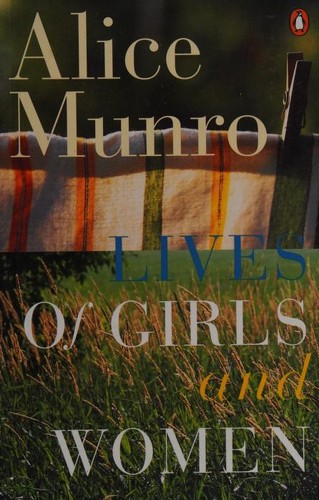 Alice Munro: Lives of Girls and Women (Penguin Books Australia Ltd)