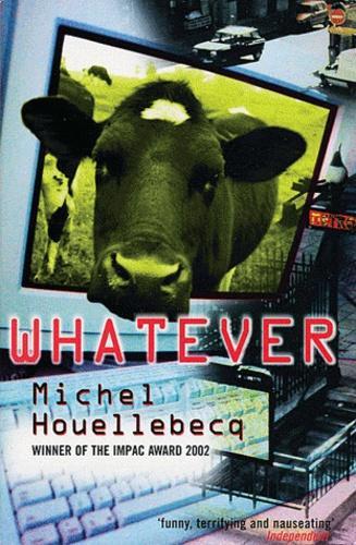 Michel Houellebecq: Whatever (1999)