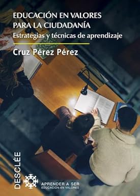 Cruz Pérez Pérez: Educación en valores para la ciudadanía (Paperback, Spanish language, 2016, Desclée De Brouwer)
