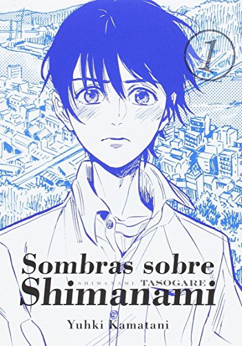 Kamatani Yuhki: SOMBRAS SOBRE SHIMANAMI, VOL. 1 (Paperback, 2017, Tomodomo comics)