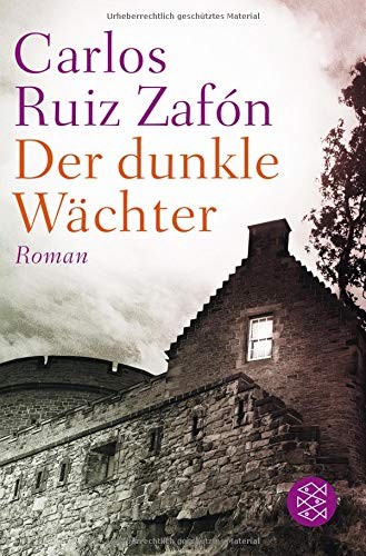 Carlos Ruiz Zafón: Der dunkle Wächter (Paperback, 2016, FISCHER Taschenbuch)