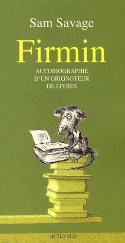 Sam Savage: Firmin (French language, 2009, Actes Sud)