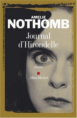 Amélie Nothomb: Journal d'Hirondelle (French language, 2006)