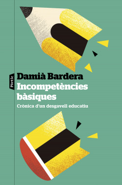 Damià Bardera: Incompetències bàsiques (Pòrtic)