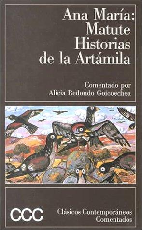 Ana María Matute: Historias De LA Artamila (Clasicos contemporaneos comentados) (Paperback, Spanish language, 1997, Destino)