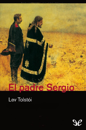 León Tolstói: El padre Sergio (EBook, español language, 2017, Titivillus)