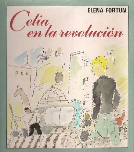 Elena Fortún: Celia en la revolución (Hardcover, 1987, Aguilar)