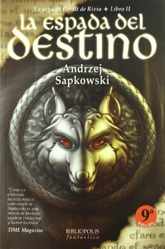 Andrzej Sapkowski, José María Faraldo Jarillo: La espada del destino (Paperback, 2010, Bibliópolis)