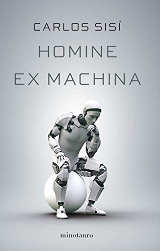 Carlos Sisí: Homine ex machina (Paperback, Minotauro)