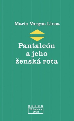 Mario Vargas Llosa: Pantaleón a jeho ženská rota (Hardcover, Czech language, 2011, Odeon)