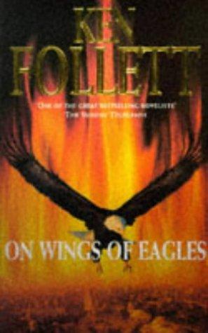 Ken Follett: On Wings of Eagles (Paperback, 1998, Pan Books)