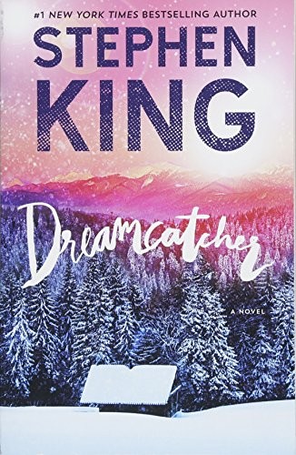 Stephen King: Dreamcatcher: A Novel (Paperback, 2018, Gallery Books)