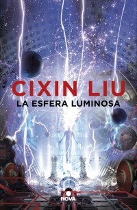 Liu Cixin: La esfera luminosa (Paperback, Spanish language, 2019, Nova)