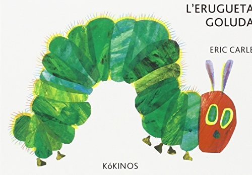 Eric Carle, Esther Rubio Muñoz: L'erugueta goluda amb peluix (Hardcover, 2016, Editorial Kókinos)