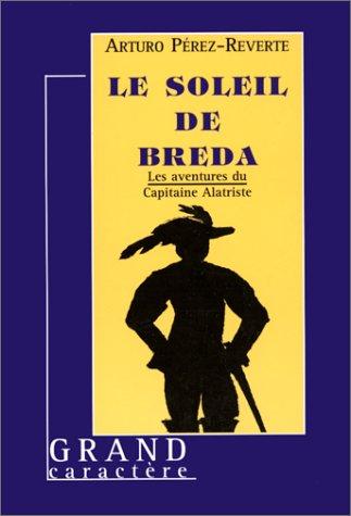 Arturo Pérez-Reverte: Le Soleil de Breda (Paperback, 2000, Livre à la carte)