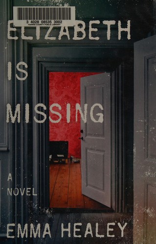 Emma Healey: Elizabeth Is Missing (2014, Harper)