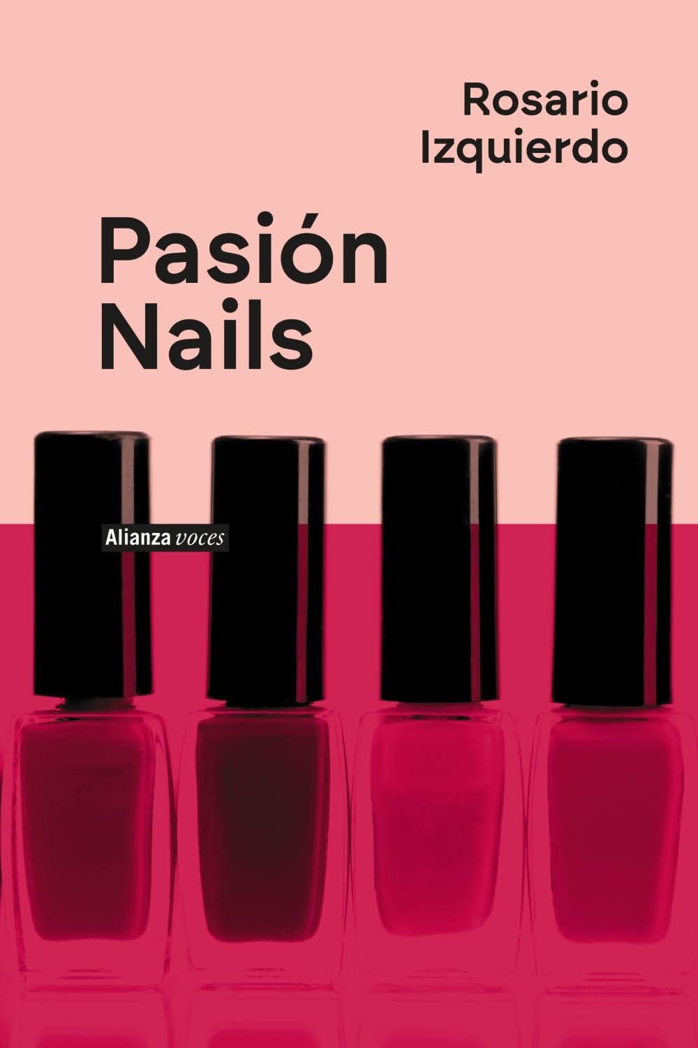 Rosario Izquierdo: Pasión Nails (Paperback, Español language, 2022, Alianza editorial)