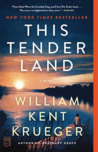 William Kent Krueger: This Tender Land (Paperback, 2020, Atria Books)