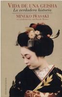 Mineko Iwasaki: Vida De Una Geisha (Paperback, Spanish language, 2002, Ediciones B)