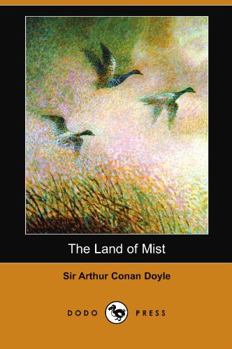 Arthur Conan Doyle: The Land of Mist (Paperback, 2008, Dodo Press)