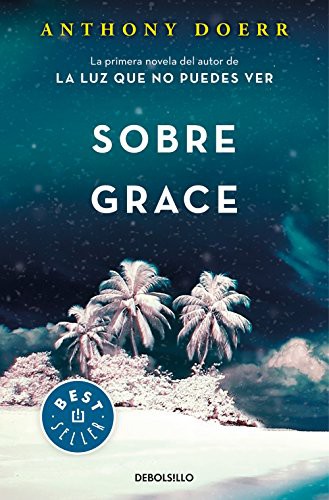 Anthony Doerr: Sobre Grace (Paperback, Debolsillo, DEBOLSILLO)