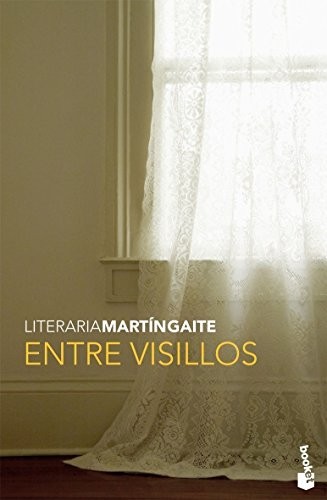 Carmen Martín Gaite: Entre visillos (Paperback, Spanish language, 2008, Destino - Booket)