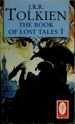 J.R.R. Tolkien, Christopher Tolkien: The Book of Lost Tales, Part One (Paperback, 1992, Ballantine Books)