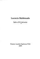 Lucrecia Maldonado: Salvo el calvario (Spanish language, 2005, Premio Aurelio Espinosa Polit)