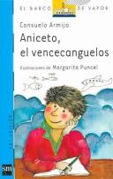 Consuelo Armijo: Aniceto, el Vencecanguelos (Paperback, Spanish language, 2004, Liguori Publications)