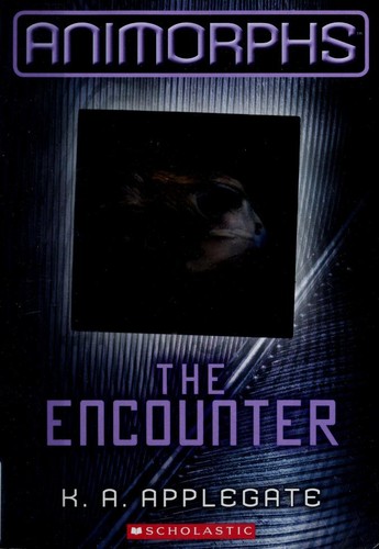 Katherine Applegate: The encounter (2011, Scholastic)