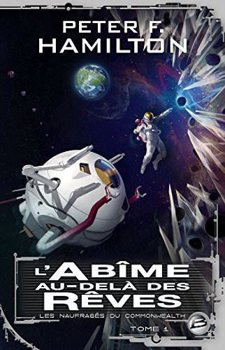 Peter F. Hamilton: L'Abîme au-delà des rêves (Paperback, French language, BRAGELONNE)