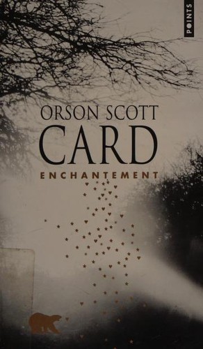 Orson Scott Card: Enchantement (French language, 2009, L'Atalante)