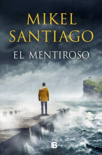 Mikel Santiago: El mentiroso (Paperback, Spanish language, 2020, B (Ediciones B), Ediciones B)