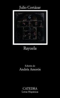 Julio Cortázar: Rayuela (Spanish language, 2008)