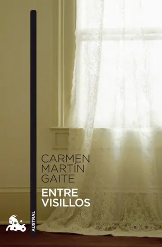 Carmen Martín Gaite: Entre visillos (Paperback, Spanish language, 2022, Austral)