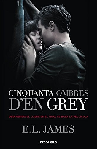 E. L. James: Cinquanta ombres d'en Grey (Paperback, 2015, Debolsillo, DEBOLSILLO)