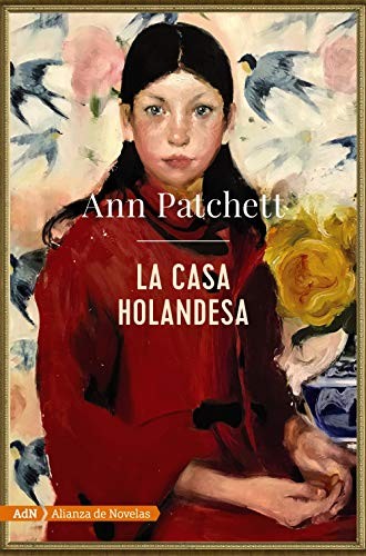 Ann Patchett, Carmen Francí Ventosa: La casa holandesa (Paperback, 2019, Alianza Editorial)