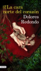 Dolores Redondo: La cara norte del corazón (2019, Destino)