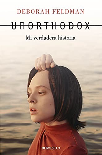 Laura Manero Jiménez, Laura Martín de Dios, Deborah Feldman: Unorthodox (Paperback, 2021, DEBOLSILLO)