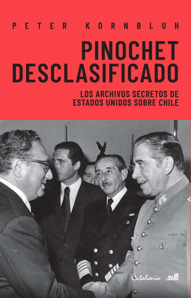Peter Kornbluh: Pinochet Desclasificado (Paperback, Español language, 2023, Catalonia)