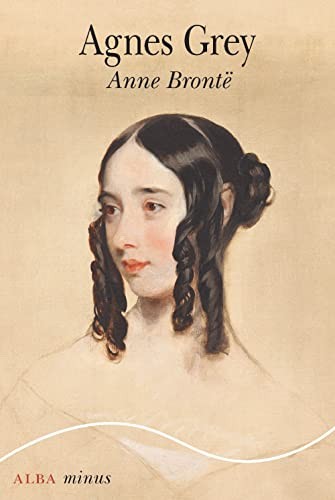 Anne Brontë, Menchu Gutiérrez: Agnes Grey (Paperback, Alba Editorial, ALBA)