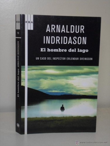 Indridason Arnaldur: hombre del lago (Spanish language, 2010, RBA Libros, S.A.)