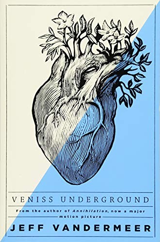 Jeff VanderMeer: Veniss Underground (2018, Pan Macmillan)