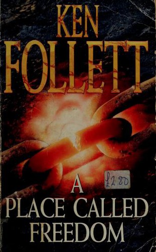 Ken Follett: A place called freedom (1996, Pan, Pan Books)