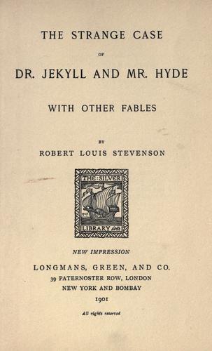 Stevenson, Robert Louis.: The  strange case of Dr. Jekyll and Mr. Hyde (1901, Longmans)