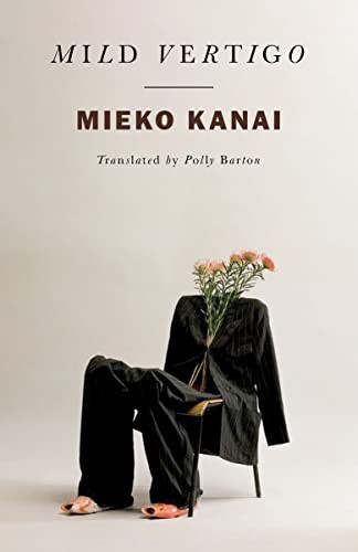 Mieko Kanai, Polly Barton, Kate Zambreno: Mild Vertigo (Paperback, 2023, Norton & Company Limited, W. W., New Directions)